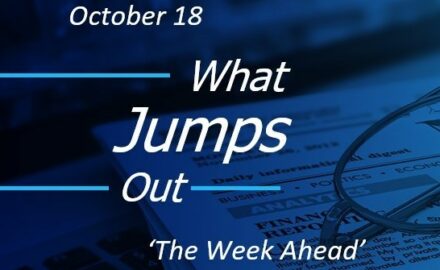 What Jumps Out: The Week Ahead, October 18
